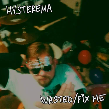 Wasted/Fix Me
