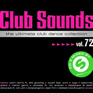 Club Sounds: The Ultimate Club Dance Collection, Vol. 72 by Various Artists - album cover