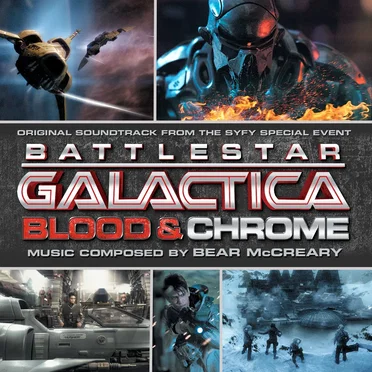 Battlestar Galactica: Blood & Chrome: Original Soundtrack From the SyFy Special Event