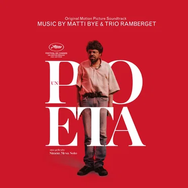Un Poeta: Original Motion Picture Soundtrack by Matti Bye - album cover