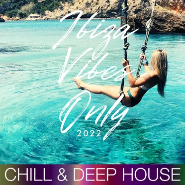 Ibiza Vibes Only Compilation 2022 by Various Artists - album cover
