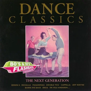 Dance Classics: The Next Generation by Various Artists - album cover
