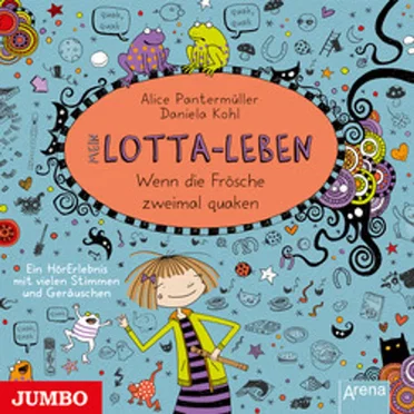 Mein Lotta-Leben 13 - Wenn die Frösche zweimal quaken by Alice Pantermüller - album cover