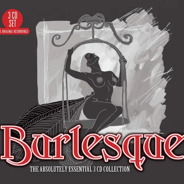 Burlesque: The Absolutely Essential 3 CD Collection by Various Artists - album cover