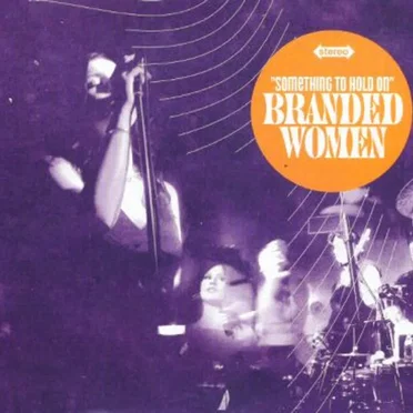 Something to Hold On by Branded Women - album cover