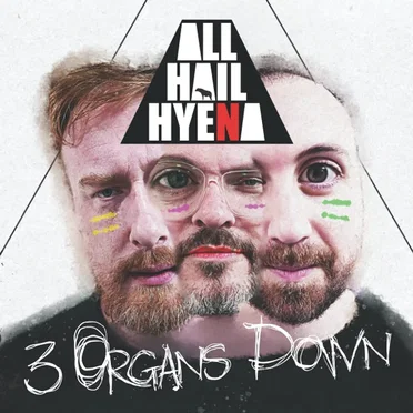 3 Organs Down by All Hail Hyena - album cover