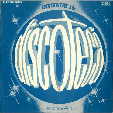 Invitație La Discotecă 1 - Muzică De Dans by Various Artists - album cover