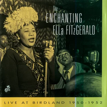 The Enchanting Ella Fitzgerald: Live at Birdland 1950-1952