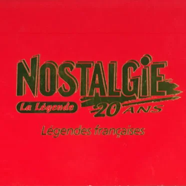 Nostalgie, la légende : 20 ans : Légendes françaises by Various Artists - album cover