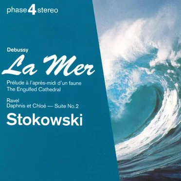 Debussy: La Mer / Ravel: Daphnis & Chloe Suite 2