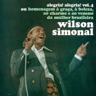 Alegria! Alegria! Vol.4 by Wilson Simonal - album cover