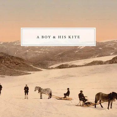 A Boy & His Kite by A Boy & His Kite - album cover