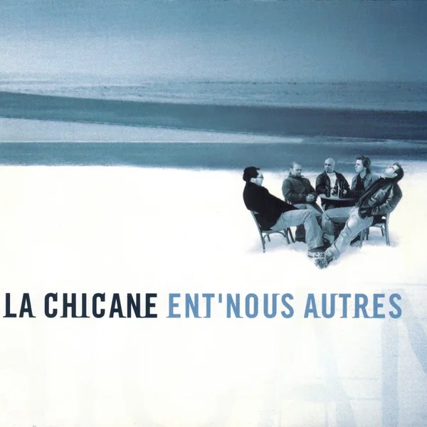 Ent’ nous autres