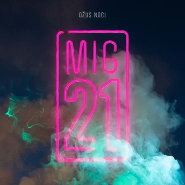 Džus noci by Mig 21 - album cover