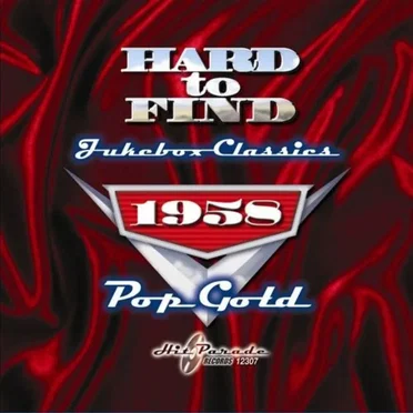 Hard to Find Jukebox Classics: 1958 Pop Gold by Various Artists - album cover