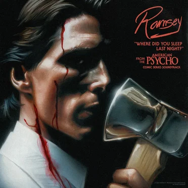 Where Did You Sleep Last Night? (From the “American Psycho” Comic Series Soundtrack)