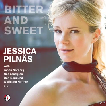 Bitter and Sweet by Jessica Pilnäs - album cover