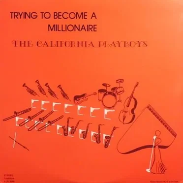 Trying to Become a Millionaire by The California Playboys - album cover