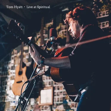 Live at Spiritual by Tom Hyatt - album cover
