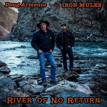 River of No Return by Doug Armento and the Iron Mules - album cover