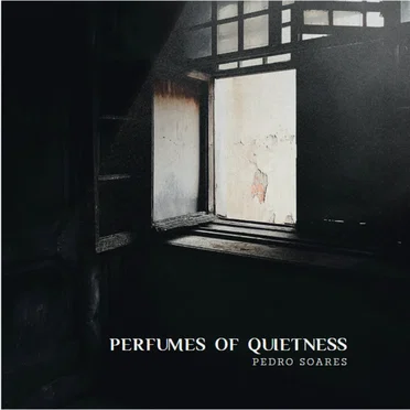 Perfumes of Quietness