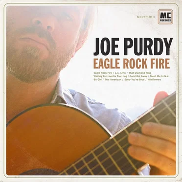 Eagle Rock Fire by Joe Purdy - album cover