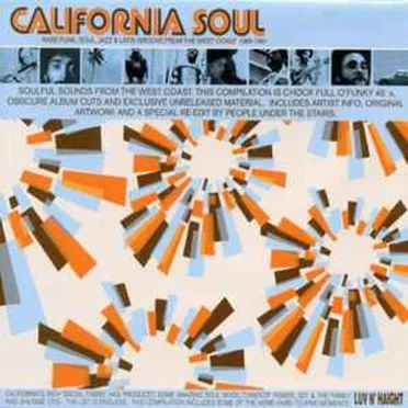 California Soul: Rare Funk, Soul, Jazz & Latin Groove From The West Coast 1965-1981 by Various Artists - album cover
