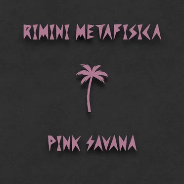 Pink Savana by Rimini Metafisica - album cover