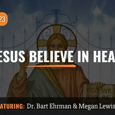 Misquoting Jesus With Bart Ehrman #123, “Did Jesus Believe in Heaven?” by Bart D. Ehrman - album cover