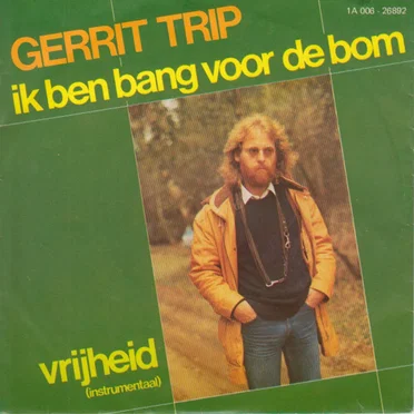 Ik ben bang voor de bom / Vrijheid by Gerrit Trip - album cover