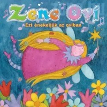 Zene Ovi: Ezt énekeljük az oviban by Various Artists - album cover