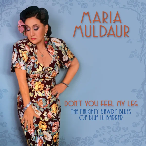 Don’t You Feel My Leg: The Naughty Bawdy Blues of Blue Lu Barker