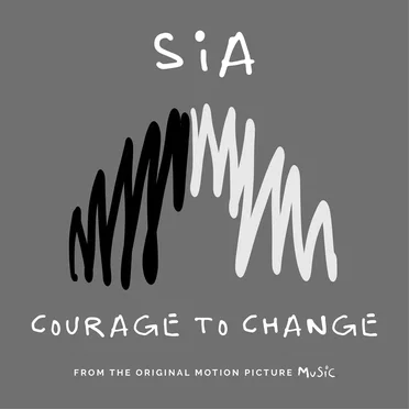 Courage to Change (from the original motion picture “Music”)