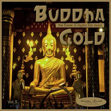 Buddha Gold, Vol. 3: The Finest in Mystic Bar Music