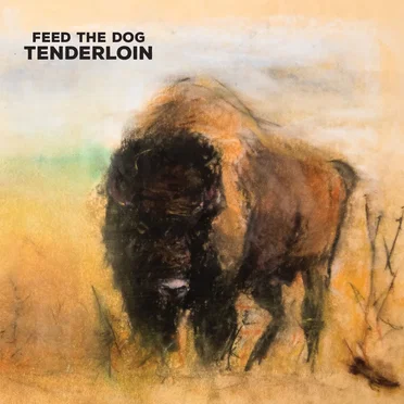 Tenderloin by Feed the Dog - album cover