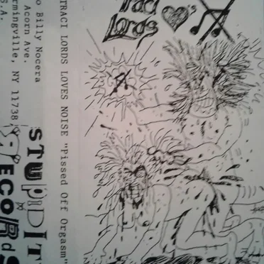 Pissed Off Orgasm by Traci Lords Loves Noise - album cover