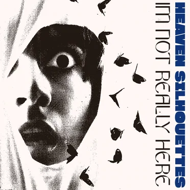 I'm Not Really Here by heaven silhouettes - album cover