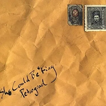 Petrograd by She Could Be King - album cover