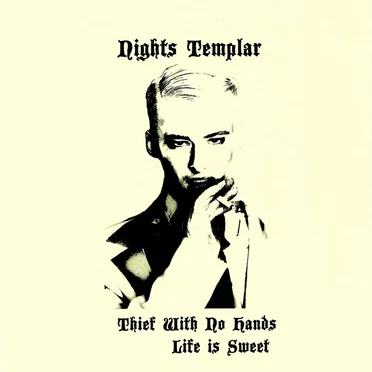 Thief With No Hands/Life Is Sweet
