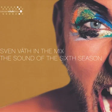 Sven Väth in the Mix: The Sound of the Sixth Season