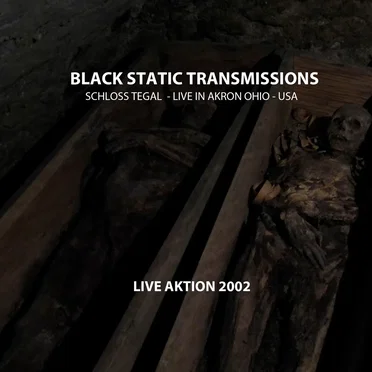 Black Static Transmissions "Live in Akron Ohio" 2002