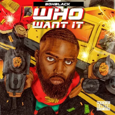 Who Want It by 3ohBlack - album cover