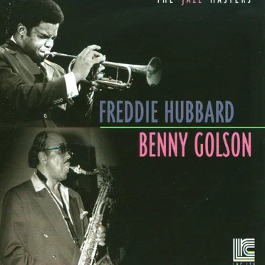 The Jazz Masters: Freddie Hubbard & Benny Golson