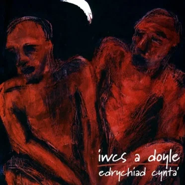 Edrychiad Cynta’ by Iwcs a Doyle - album cover
