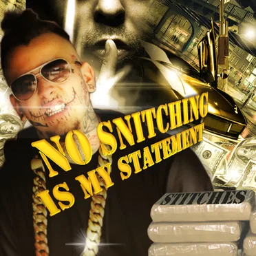 No Snitching Is My Statement by Stitches - album cover