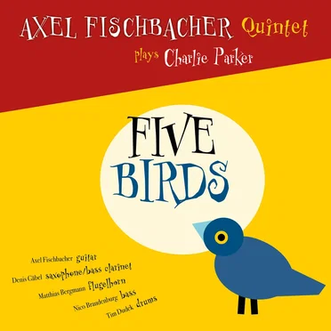 Five Birds by Axel Fischbacher Quintet - album cover