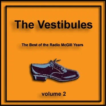 The Best of the Radio McGill Years, Volume 2 by The Vestibules - album cover