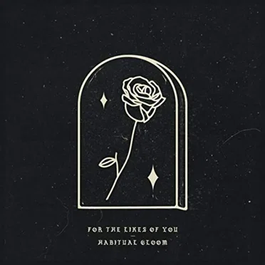 Habitual Gloom by For the Likes of You - album cover
