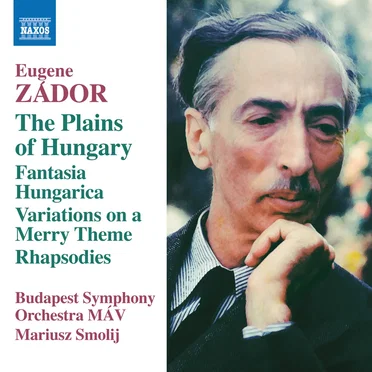 The Plains of Hungary / Fantasia Hungarica / Variations on a Merry Theme / Rhapsodies