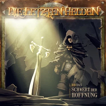 Die Letzten Helden 20: Das Schwert der Hoffnung by Die Letzten Helden - album cover